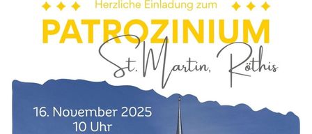 Plakat für eine Kirchenveranstaltung in St. Martin in Röthis, Österreich, am 16. November 2025 um 10 Uhr mit Radioübertragung und einer von T. Baumann komponierten Messe.