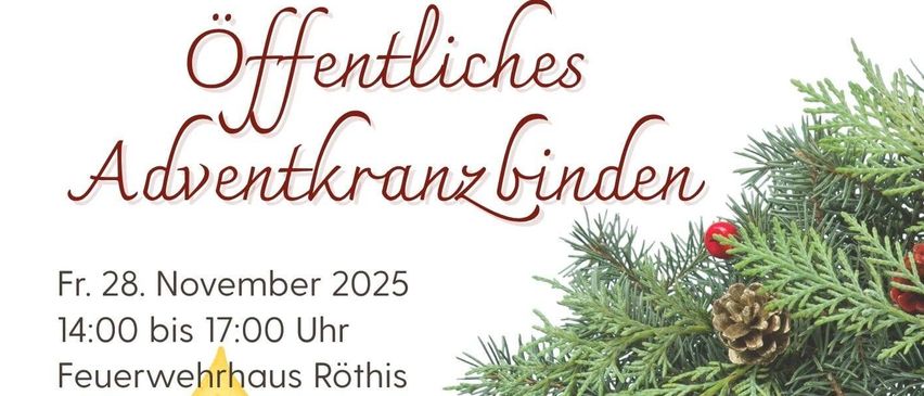 Adventkranzbinden am Freitag, 28. November 2025, von 14:00 bis 17:00 Uhr im Feuerwehrhaus Rotis. Kerzensegnung während des Gottesdienstes am 1. Adventssonntag, 30. November, 10 Uhr. Tannengrün ist vorbereitet, Rohlinge und Draht vor Ort erhältlich.