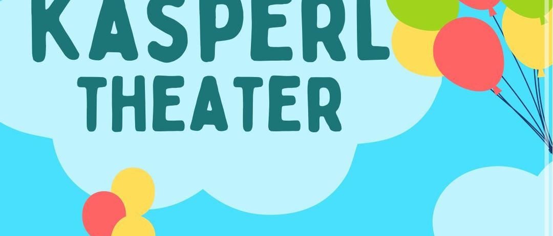 Plakat für das Kasperl Theater-Event 2025. Es zeigt zwei Kinder mit Ballons und Eis. Das Plakat enthält das Datum, den Ort und einen deutschen Slogan.