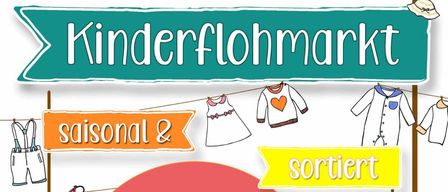 Ein Werbeplakat für einen saisonalen und sortierten Kinderkleidungsmarkt am 25. und 26. September von 9 bis 15 Uhr. Die Veranstaltung findet in der Erzherzog-Johann Halle, Obere Fenebach 167, statt.