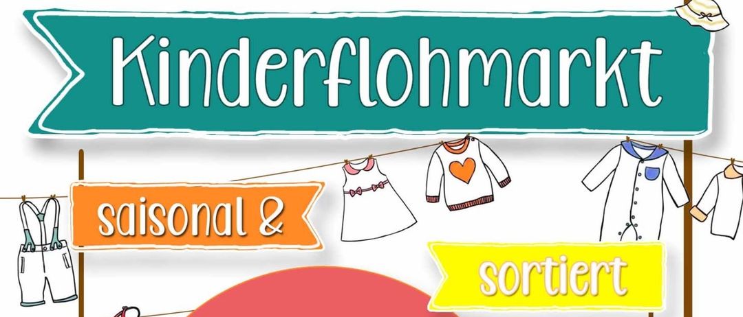 Ein Werbeplakat für einen saisonalen und sortierten Kinderkleidungsmarkt am 25. und 26. September von 9 bis 15 Uhr. Die Veranstaltung findet in der Erzherzog-Johann Halle, Obere Fenebach 167, statt.