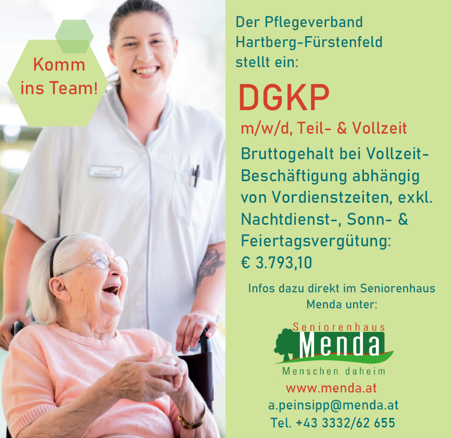 Eine Anzeige für eine Pflegeposition bei der Pflegeverband Hartberg-Fürstenfeld. Bietet DGKP mit Vollzeit, Teilzeit und Schichtarbeit. Bruttogehalt ist Vollzeitäquivalent, ohne Nachtschichten, Sonntage und Feiertagszuschlag. Das Gehalt beträgt 3.793,10 Euro. Direkte Anfragen im Seniorenheim Menda.