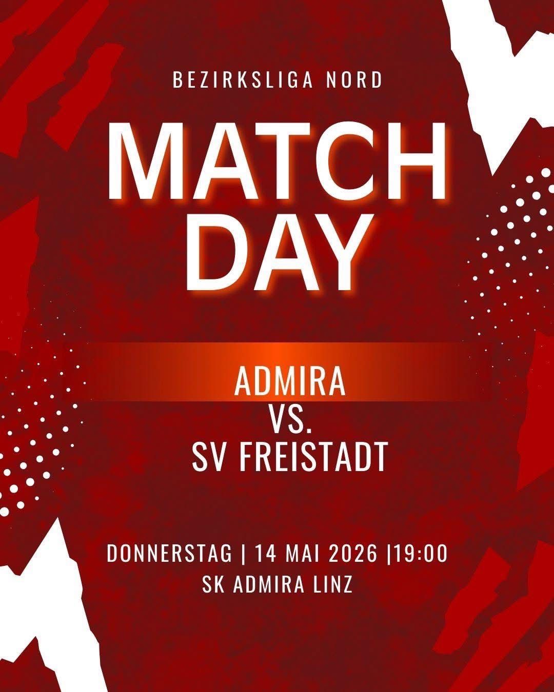 Match Day poster advertising a soccer match between Admira and SV Freistadt. The event is part of the Bezirksliga Nord league. Scheduled for Thursday, May 14, 2026, at 19:00 at SK Admira Linz.