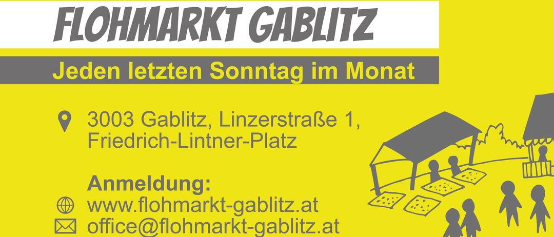 Gelbes Schild für Markt Gablitz. Er findet am letzten Sonntag des Monats in Gablitz, Linzerstraße 1, Erich-Lintner-Platz statt. Besuchen Sie flohnmarkt-gablitz.at oder schreiben Sie eine E-Mail an flohnmarkt-gablitz.at.