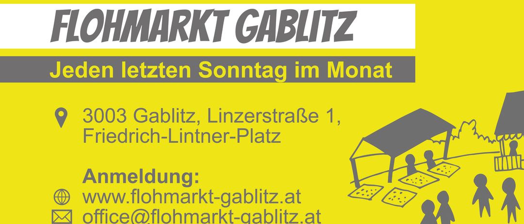 Plakat für den Flohmarkt in Gablitz, der jeden letzten Sonntag im Monat stattfindet. Adresse: Gablitz, Linzerstraße 1, Erich-Lintner-Platz. Kontakt: flohmarkt-gablitz.at, email@flohmarkt-gablitz.at. Illustration: ein kleiner Marktstand mit Brot.