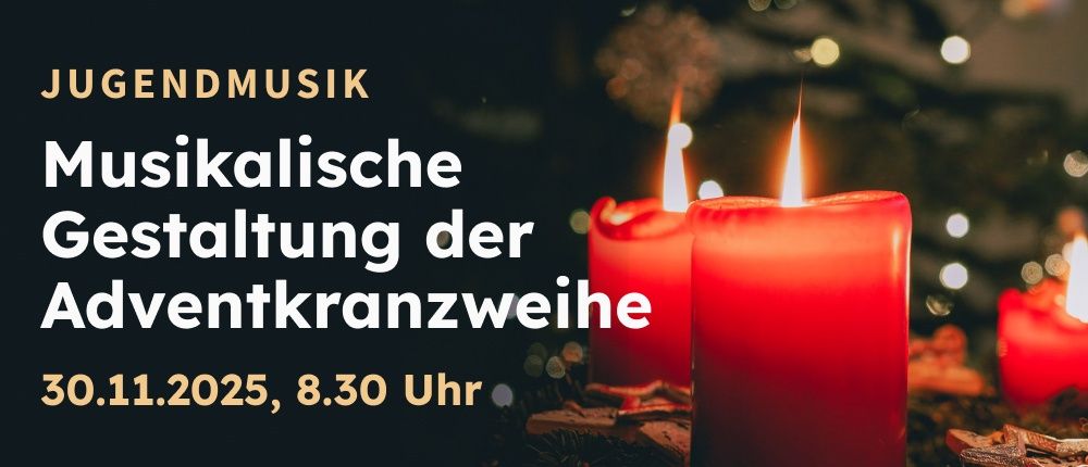 Plakat für einen Weihnachtsabendgottesdienst mit zwei brennenden roten Kerzen. Der Text lautet 'ENDMUSIK', 'sikalische stellung der ventkranzweihe' und '1.2025, 8.30 Uhr'.
