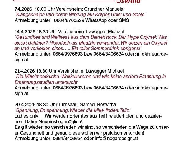 Gesundheitsinitiative in Oswald. Termine von Ostern bis Ende April. Sitzungen umfassen 'Klangschalen und ihre Wirkung auf Körper, Geist und Seele', 'Gesundheit und Wellness aus dem Bienenstock' und 'Die Mittelmeerküche: Weltkulturerbe und wie keine andere Ernährung in Ernährungsstudien untersucht.' Kostenlose Kurse. Anmeldung erforderlich. Weitere Informationen: www.facebook.com/gsundinoswald.