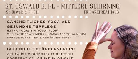 Yoga-Kurse jeden Dienstag von 19:30-21:00 und Mittwoch von 18:30-20:00 im FridAResort. Adresse: St. Oswald b. Pl. 211. Lehrerin: Veronika Sattle. Kontakt: +43 664 519 0 419. Website: www.fridaresort.com.