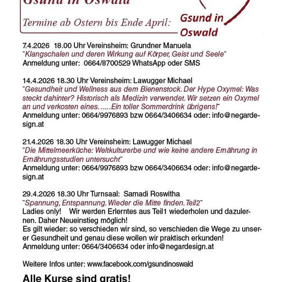Gesundheitsinitiative in Oswald. Termine von Ostern bis Ende April. Verschiedene Kurse angeboten. Kurse umfassen Klangschalen, Bienenstockgesundheit, mediterrane Ernährung und Stressabbau. Anmeldung per Telefon oder E-Mail. Kostenlose Kurse.