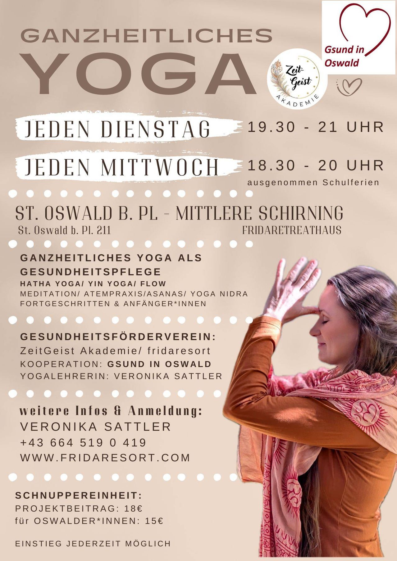Yoga im Frida Retreat Haus. Jeden Dienstag 19:30-21, jeden Mittwoch 18:30-20 außer Feiertage. St. Oswald b. Pl. 211. Ganzheitliches Yoga für Gesundheit. Hatha, Yin, Flow, Meditation, Atempraxis, Yoga Nidra. Mit Veronika Sattler. Info: +43 664 519 0 419, www.fridaresort.com.