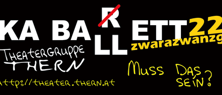 Schwarzer Poster mit weißem Text 'R BALL' durchgestrichen mit einer roten Linie. Unten steht 'ERGRUPPE ERN' und 'heater.thern.at' in Gelb. Rechts 'ET zwarazv Muss D.' in Gelb.