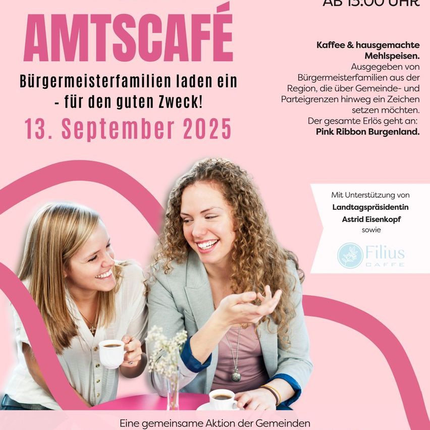 Plakat für die Amtcafe-Veranstaltung am 13. September 2025 mit zwei Frauen, die Kaffee genießen. Die Veranstaltung bietet Kaffee, hausgemachte Kuchen und wird vom Bezirkspräsidenten unterstützt. Das Plakat bewirbt die Pink Ribbon Burgenland-Kampagne.