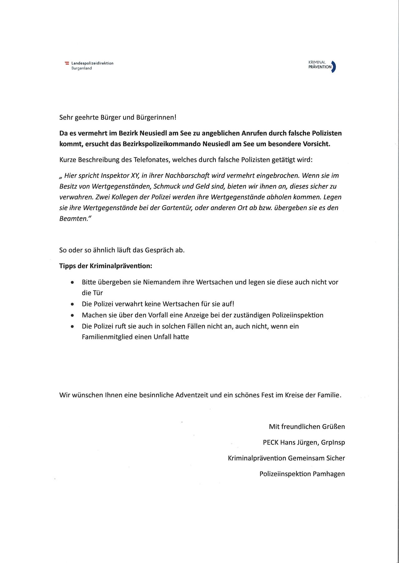 Eine Bekanntmachung an die Bürger warnt vor falschen Polizeibeamten im Gebiet von Neusiedel am See. Sie behaupten, Wertsachen zur sicheren Aufbewahrung abzuholen. Tipps umfassen, keine Wertsachen herauszugeben und verdächtige Anrufe bei der Polizei zu melden. Die Nachricht endet mit einem Feiertagsgruß.