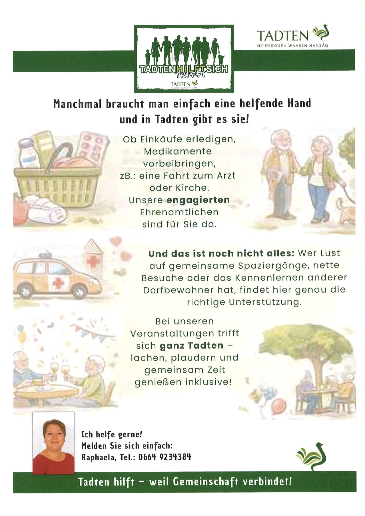 Das Bild zeigt ein Plakat mit verschiedenen Illustrationen und Text. Es hebt die Unterstützung in der Gemeinschaft hervor, einschließlich Hilfe beim Einkaufen, Arztbesuchen und sozialen Aktivitäten. Das Plakat ermutigt Menschen, sich für Unterstützung zu melden und betont die Freude an gemeinsamen Erlebnissen.