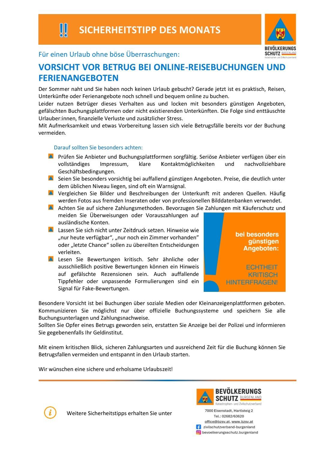 Achten Sie besonders auf Betrug bei Online-Reisebuchungen und Ferienangeboten. Betrüger nutzen dieses Verhalten oft aus und locken mit besonders günstigen Angeboten, gefälschten Buchungsplattformen oder nicht existierenden Unterkünften. Folgen sind Urlaubsverluste und zusätzlicher Stress. Mit Aufmerksamkeit und Vorbereitung lassen sich viele Betrugsfälle vor der Buchung vermeiden.