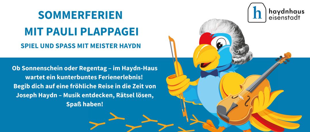 Plakat für ein Musikevent. Ein Vogel mit Bogen und Geige. Text: 'Sommerferien mit Meister Haydn'. Aktivitäten: Musik entdecken, Rätsel lösen, Spaß haben. Besuchen: haydn-haus.at/sommerferien.