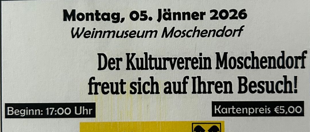 Plakat für eine Veranstaltung im Weinmuseum Moschendorf am 05. Januar 2026. Es zeigt ein Logo mit dem Text Raiffeisen und einem X-Symbol.