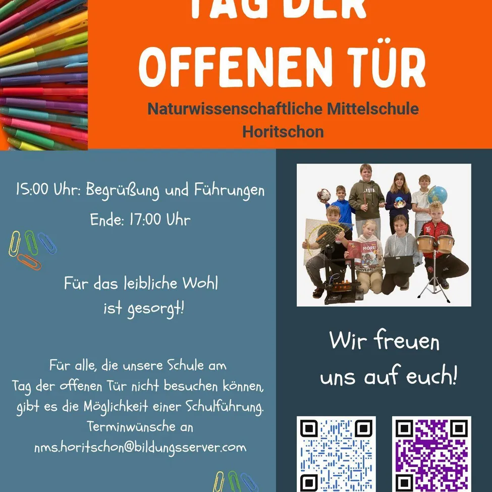 Ein Werbeplakat für die Veranstaltung 'Tag der offenen Tür' an der Naturwissenschaftlichen Mittelschule Horitschon. Das Plakat zeigt eine bunte Palette von Stiften, ein Gruppenfoto von Kindern mit Musikinstrumenten und einen QR-Code.