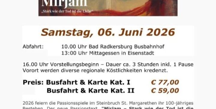Poster for the 2026 St. Margarethen Passion Plays. It features a woman's face, with the title 'Mirjam' and subtitle 'Stark wie der Tod ist die Liebe'. The event is on June 6, 2026, with departure times and a 3-hour performance. Ticket prices are listed. The play is about Mirjam, 20 years after the events in Bethany and Jerusalem.