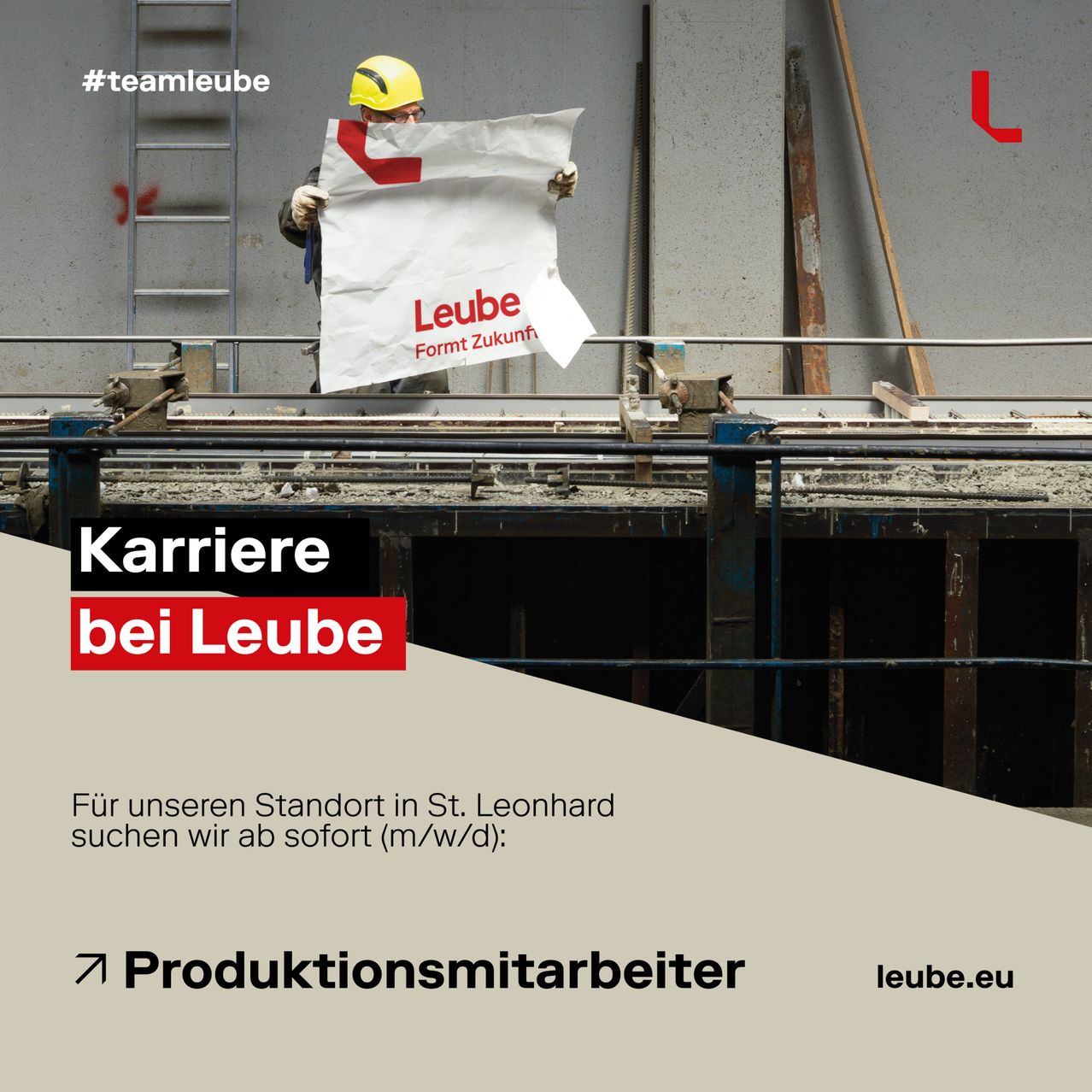 A construction worker wearing a yellow helmet holds a white bag with the word 'Leube' on it. The image is advertising for production workers at the Leube company.
