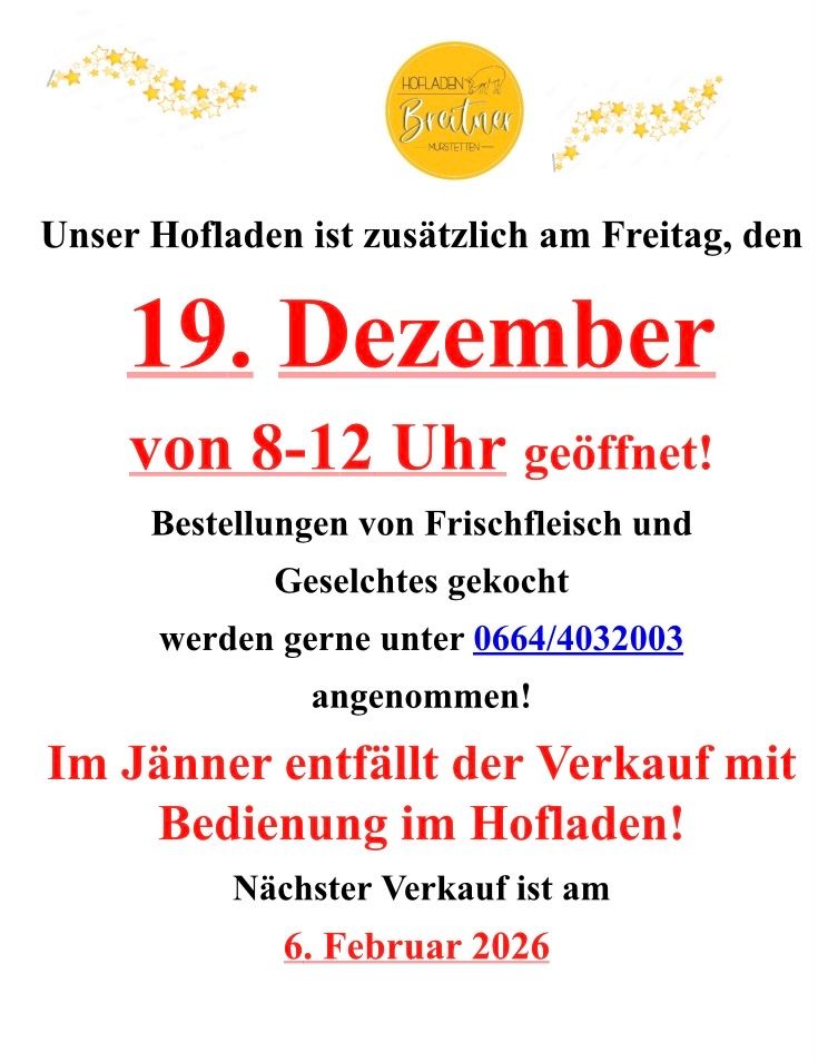 The shop is additionally open on Friday, December 19, from 8-12 o'clock. Orders for fresh meat and cooked dishes are gladly accepted. Next sale with service in the shop is in January. The next sale is on February 6, 2026.