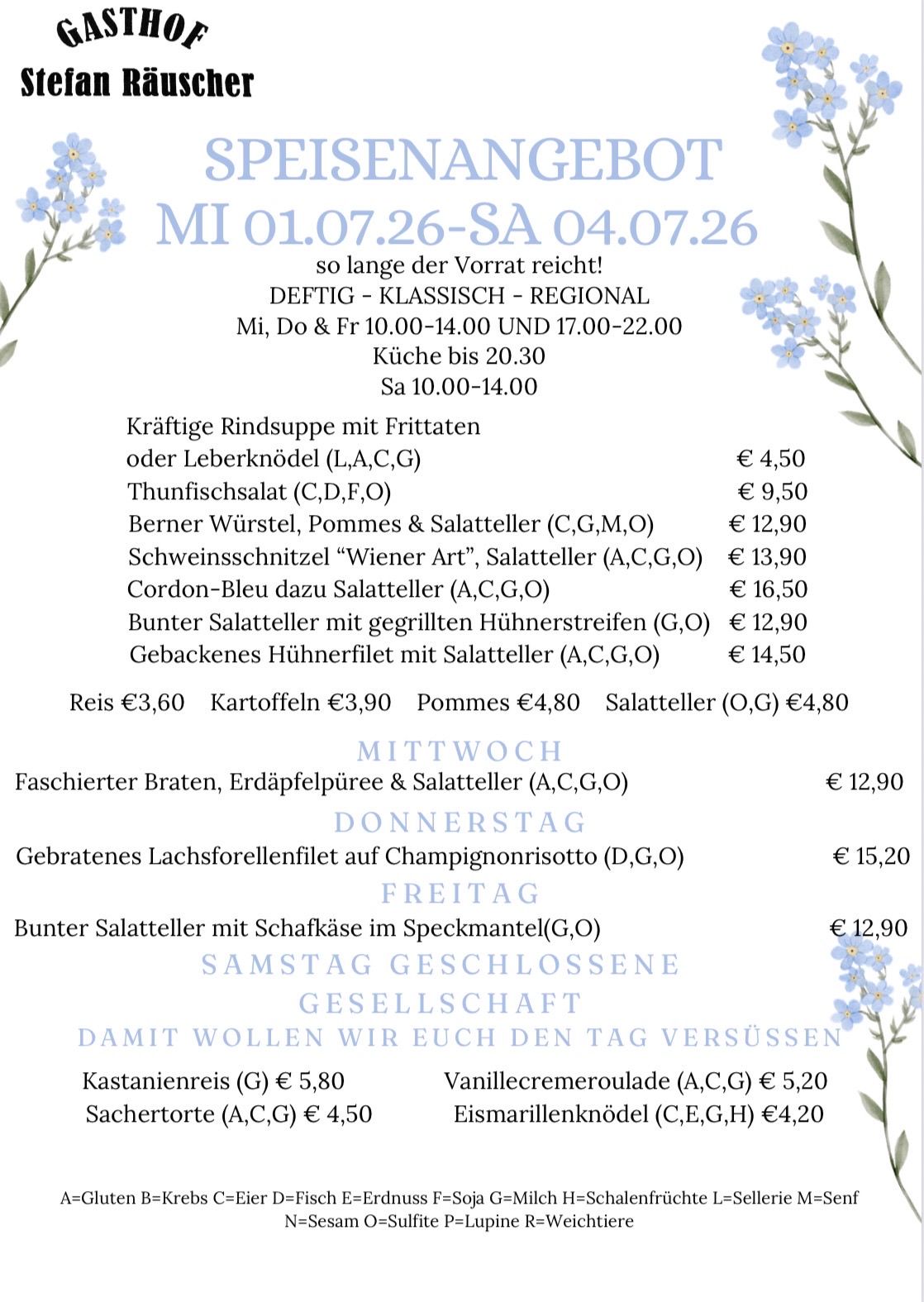 Ein Menü mit Rindfleischsuppe und Leberknödel, Thunfischsalat und verschiedene Würste. Geschlossen am Samstag. Preise von €3,60 bis €16,50. Verfügbar von Montag bis Freitag, 10:00-14:00 und 17:00-22:00.