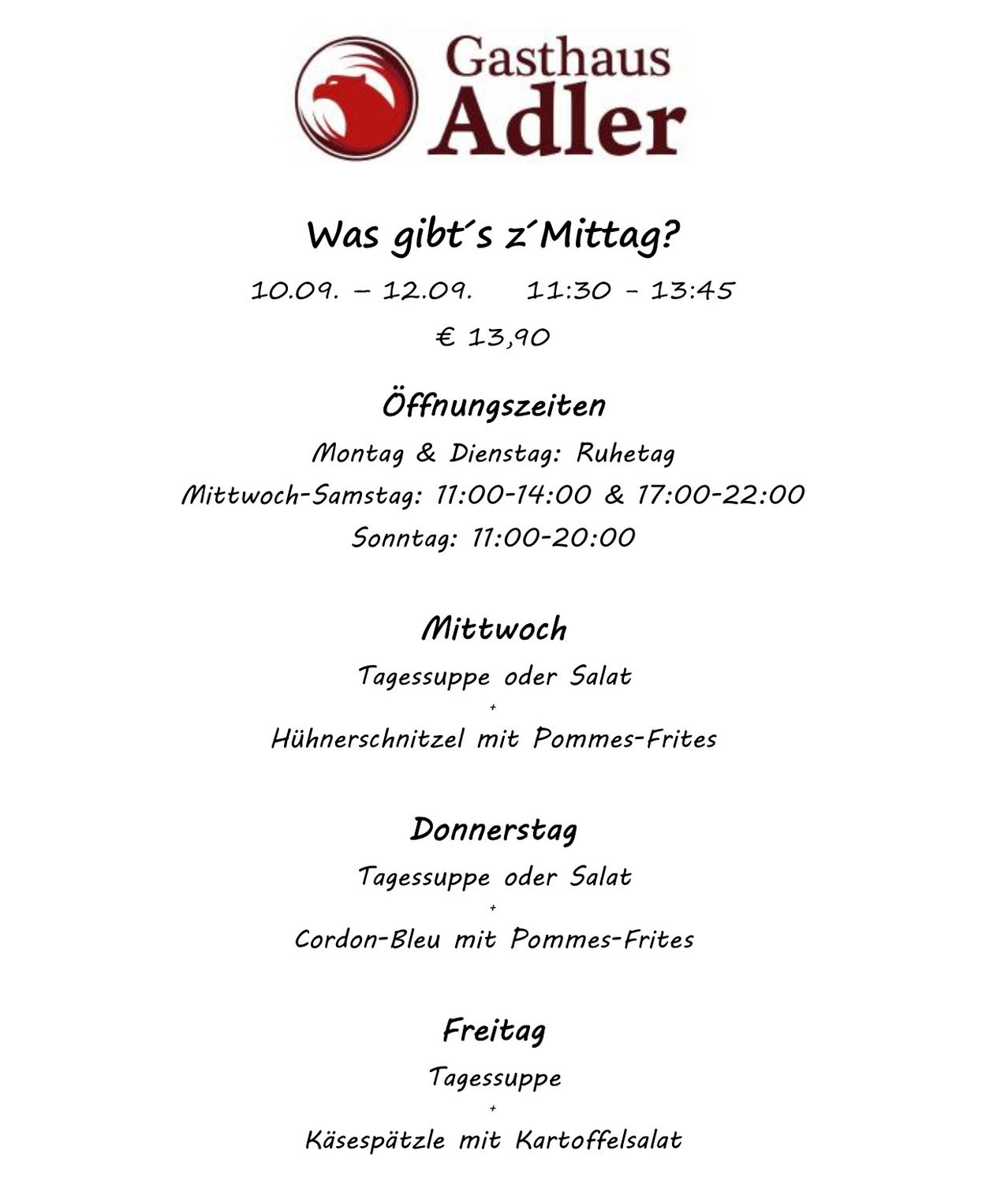 Adler-Menü vom 10. bis 12. Oktober. Öffnungszeiten: Montag & Dienstag geschlossen, Mittwoch-Samstag 11:30-13:45 & 17:00-22:00, Sonntag 11:00-20:00. Mahlzeiten: Mittwoch Huhn mit Pommes-Frites, Donnerstag Cordon Bleu mit Pommes-Frites, Freitag Mahlzeit.
