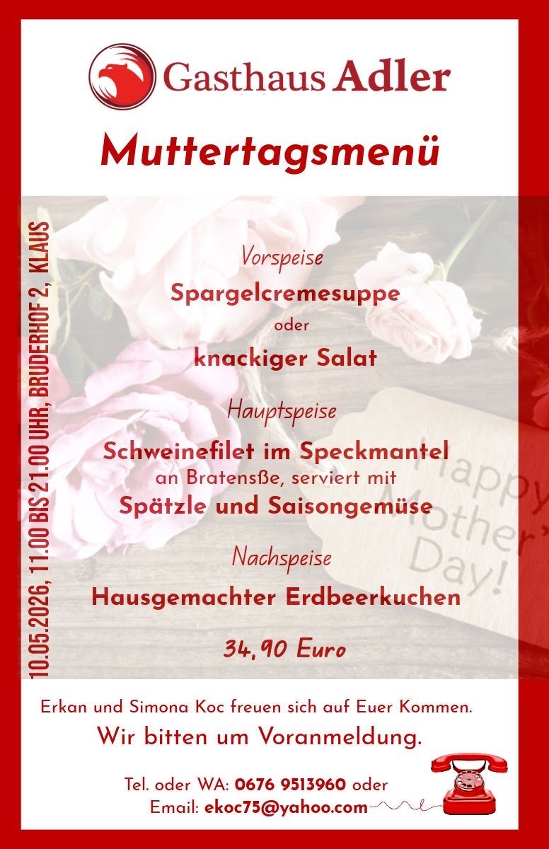 Menü zum Muttertag am 10.05.2026, 11:00 Uhr. Vorspeise: Spargelcremesuppe oder knackiger Salat. Hauptspeise: Schweinefilet im Speckmantel an Bratenbe, serviert mit Spätzle und Saisongemüse. Nachspeise: Hausgemachte Erdbeerkuchen. Preis: 34,90 Euro.
