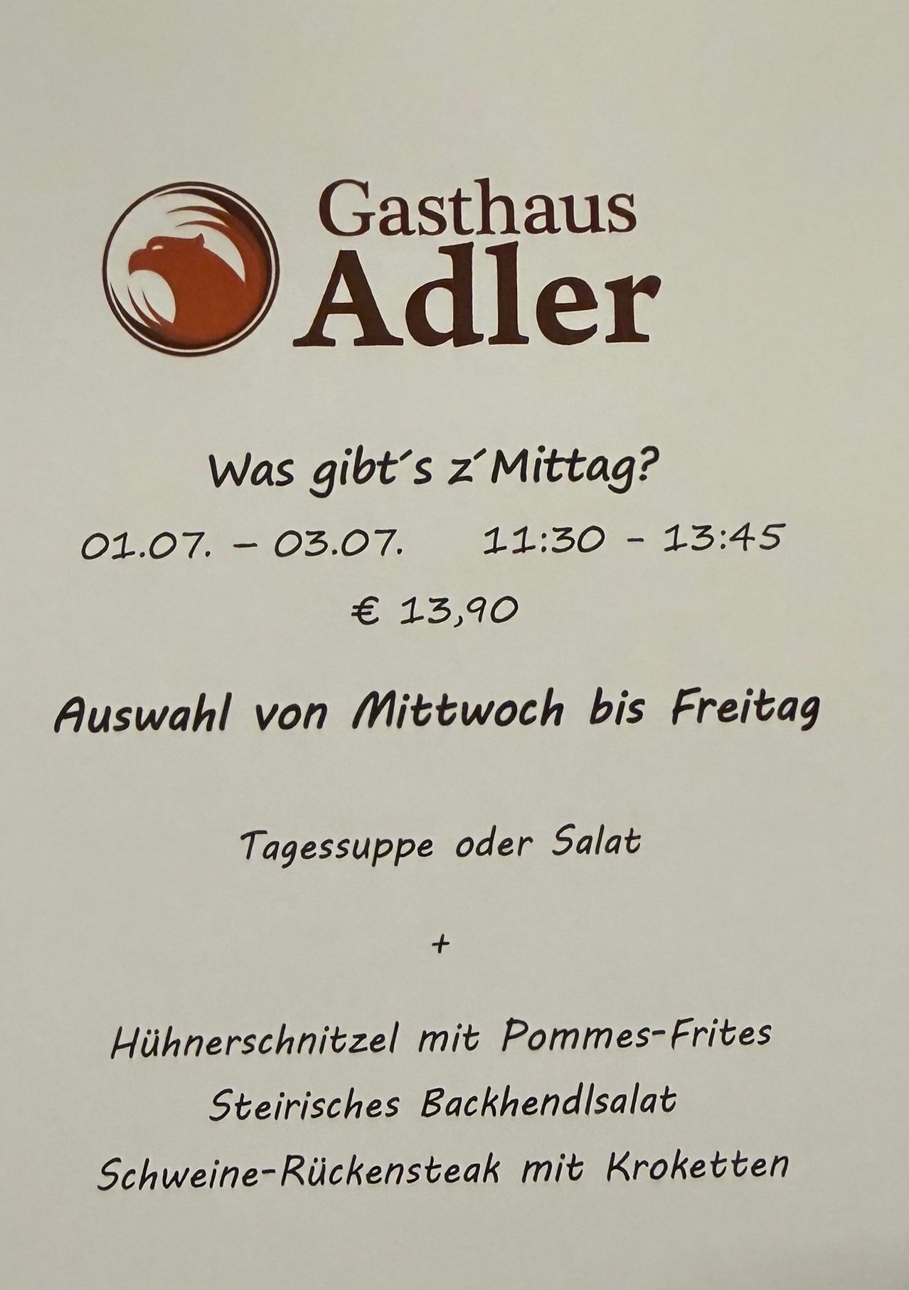 Gasthaus Adler bietet Mittagessen vom 1. bis 3. Juli, 11:30 bis 13:45 Uhr. Wählen Sie zwischen täglicher Suppe oder Salat. Preis 13,90 Euro. Hühnerschnitzel mit Pommes-Frites.