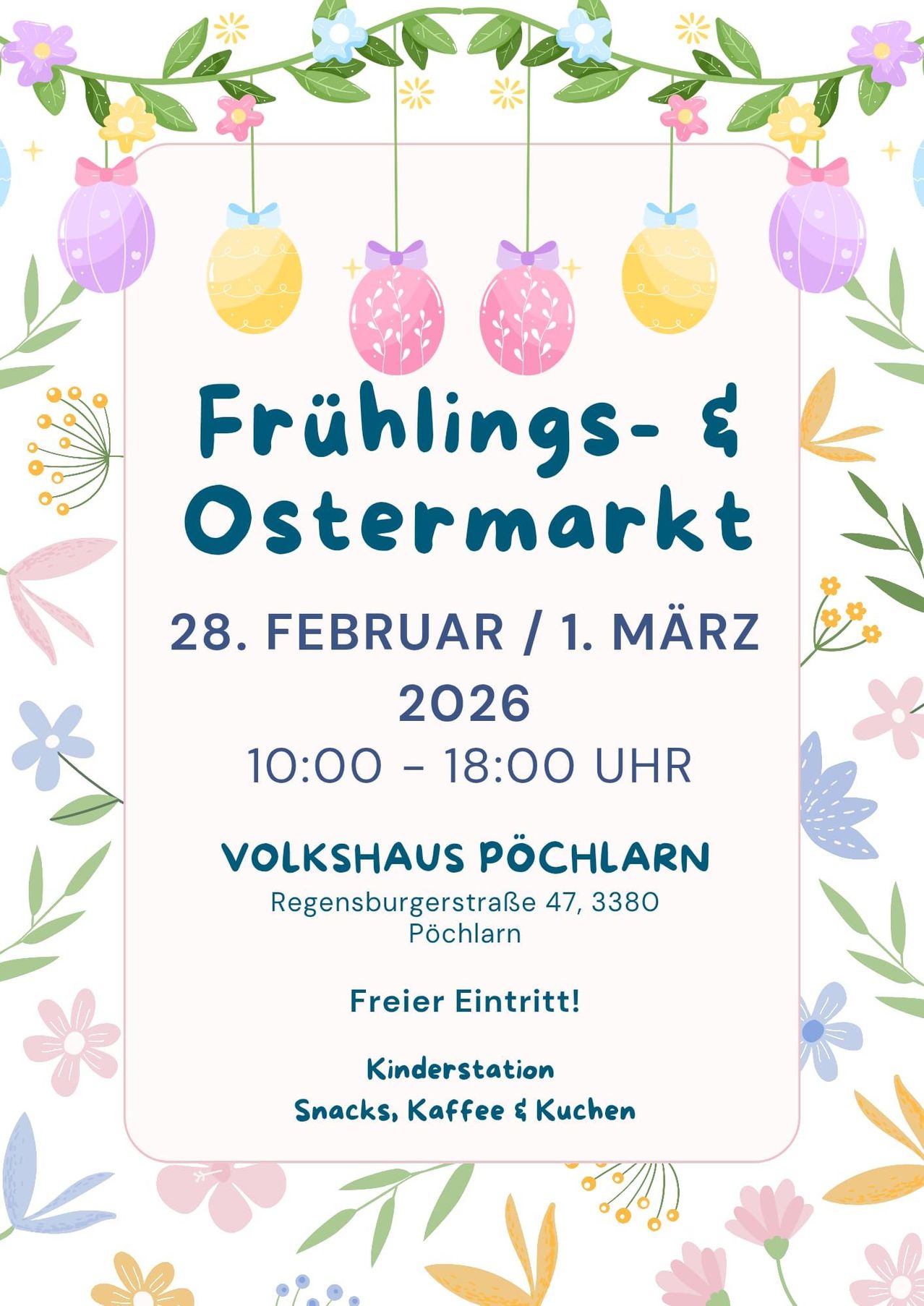 Frühlings- und Ostermarkt, 28. Februar / 1. März 2026, von 10:00 bis 18:00 Uhr im Volkshaus Pöchlarn, Regensburgerstraße 47, 3380 Pöchlarn. Freier Eintritt! Kinderstation, Snacks, Kaffee & Küche.