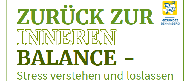 Das Bild bewirbt einen Vortrag über das Verstehen und Loslassen von Stress durch Lisa Reitbauer, eine mentale und Kindermentaltrainerin. Die Veranstaltung ist Teil der Gesunden Gemeinde Behamberg.