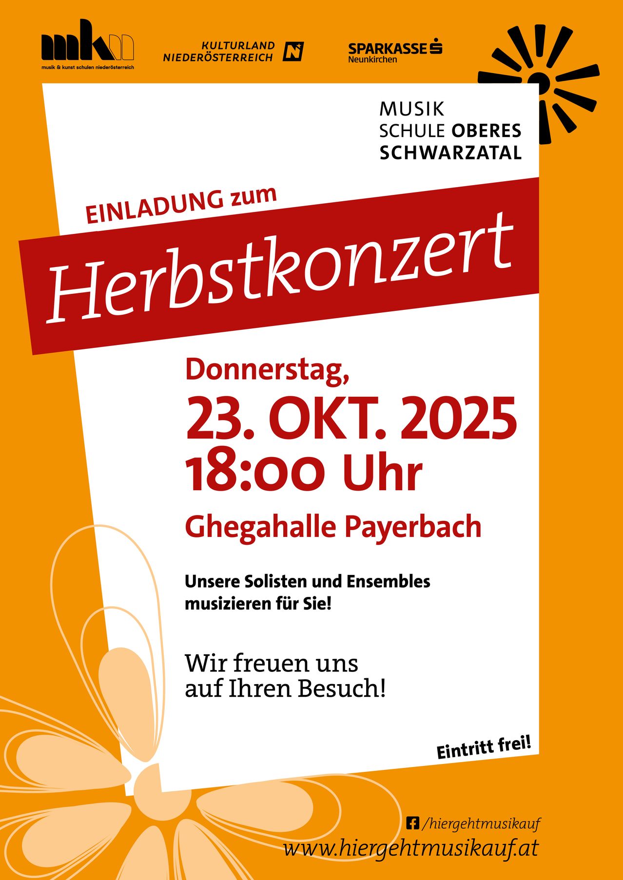 Einladung zum Herbstkonzert an der Schule Oberes Schwarzatal. Donnerstag, 23. OKT. 2025, 18:00 Uhr in der Ghegahalle Payerbach. Unsere Solisten und Ensembles musizieren für Sie. Eintritt frei!