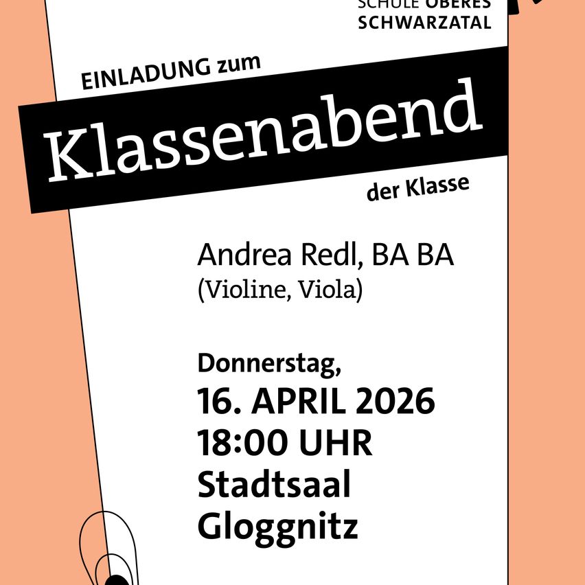 Invitation to the class evening of the class led by Andrea Redl, BA BA (Violin, Viola). Date: Thursday, April 16, 2026, 18:00 at Stadtsaal Gloggnitz.