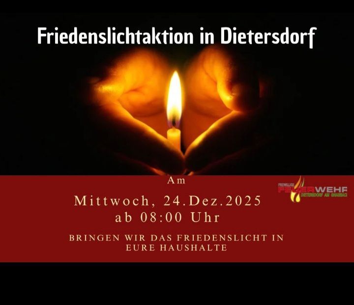 Plakat für eine Friedenslichtaktion in Dietersdorf am Mittwoch, 24. Dezember 2025, ab 08:00 Uhr. Hände halten eine brennende Kerze und laden zur Teilnahme ein.