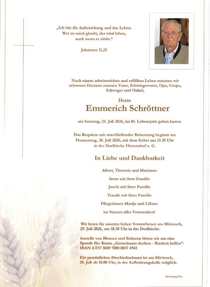 Ein Gedenkzettel für Herrn Emmerich Schrottner, der am 25. Juli 2026 im Alter von 85 Jahren verstarb. Das Requiem findet am 30. Juli 2026 um 13:30 Uhr in der Dorfkirche Dietersdorf a. G. statt.