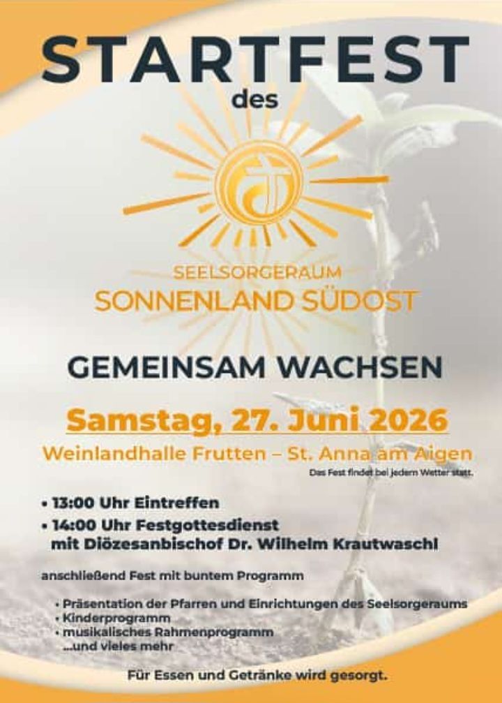 Werbeplakat für die Veranstaltung 'Gemeinsam Wachsen' im Seelsorgeraum Sonnenland SüdOst. Das Event findet am Samstag, 27. Juni 2026 statt. Der Einlass ist um 13:00 Uhr, gefolgt von einem Gottesdienst um 14:00 Uhr mit Bischof Dr. Wilhelm Krautwaschl. Es folgt ein festliches Programm.