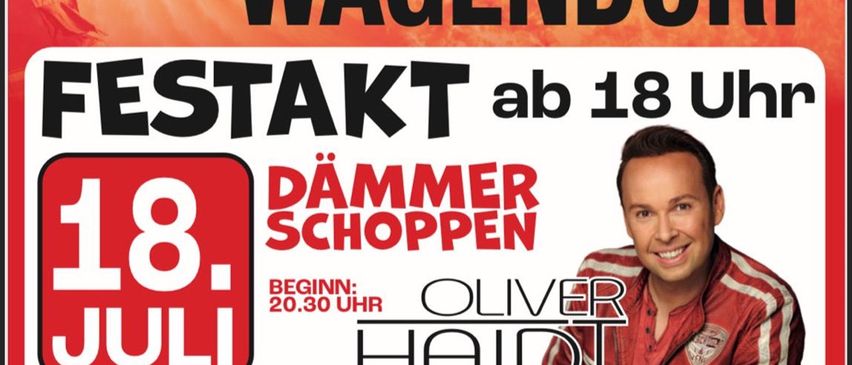 Plakat für das 100-jährige Jubiläum der Freiwilligen Feuerwehr Wagendorf. Es zeigt einen lächelnden Mann, Oliver Haidt, mit Beginn der Veranstaltung um 18 Uhr am 18. Juli. Früher Einkauf beginnt um 10:30 Uhr.