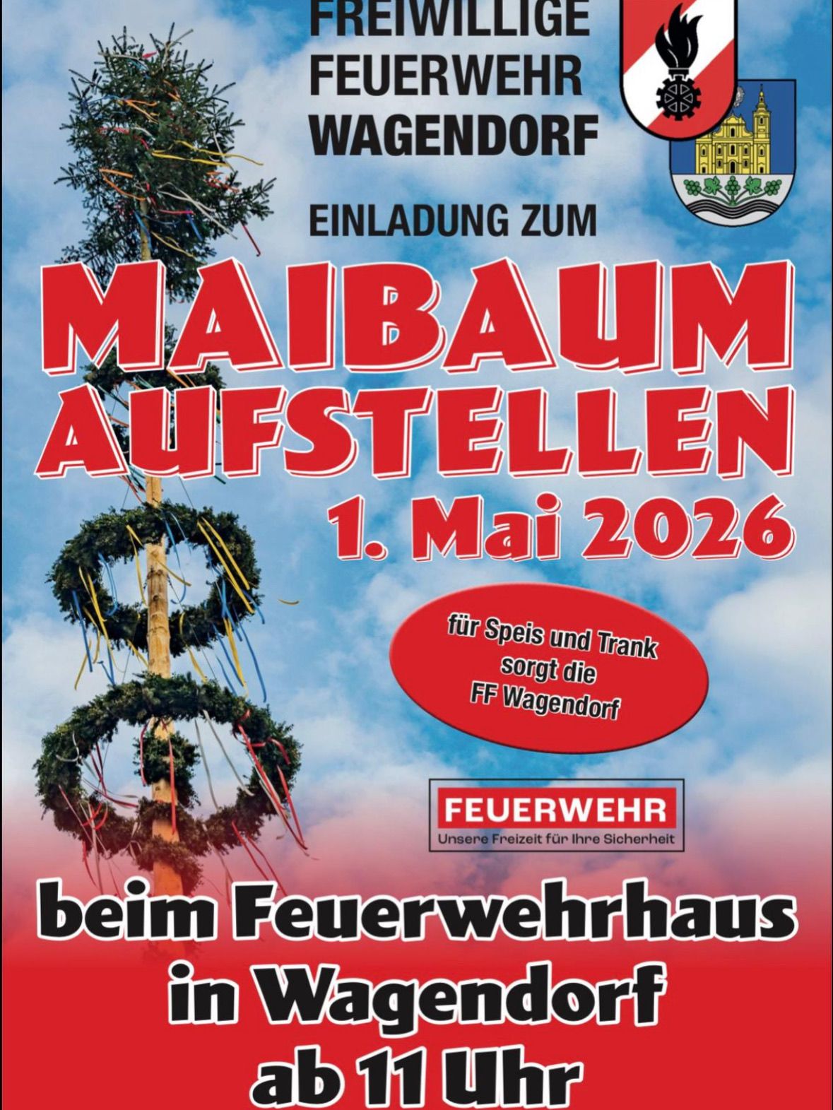 Werbeplakat für das Maibaumfest in Wagendorf am 1. Mai 2026. Es zeigt einen geschmückten Maibaum, blauen Himmel und das Logo der FF Wagendorf. Die Veranstaltung findet beim Feuerwehrhaus statt.