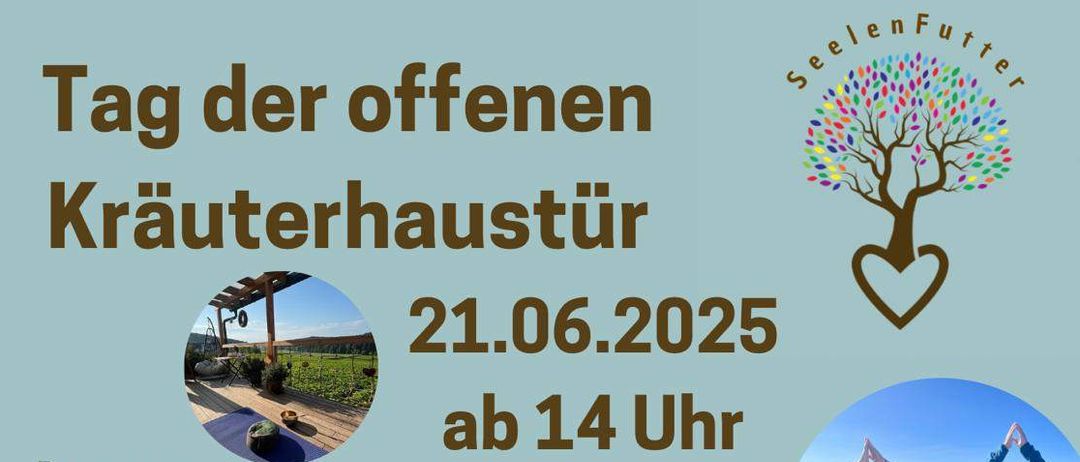 Plakat für Kräuterhaus am 21.06.2025 ab 14 Uhr. Beinhaltet Vorträge über Wildkräuter und Life Kinetik, Yoga, Meditation und Agnihotra Feuerritual. Anmeldung für Yoga erforderlich. Ort: Entschendorf/Glawoggen 109.
