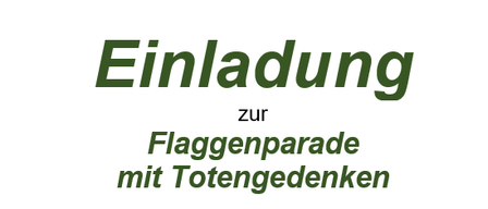 Einladung zur Flaggenparade mit Totengedenken, am Sonntag, 25. Oktober 2026, Beginn: 17.30 Uhr am Edelweiß-Gedenkstein im Friedhof Kirchberg/Raab. Eintreffen der Verbände und Vereine 17.00 Uhr.