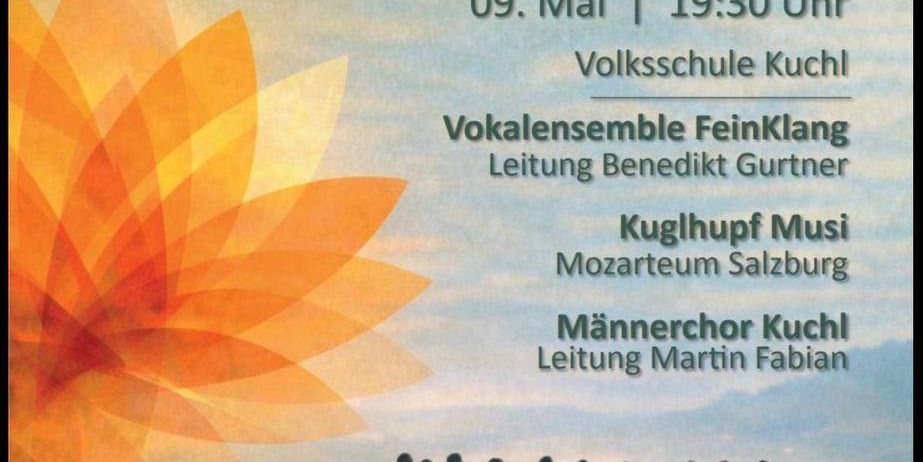 Plakat für einen Chorkonzert in Kuchl, Österreich. Es zeigt den Kuchler Männerchor, das Vokalensemble Feinklang und das Mozarteum Salzburg. Das Event ist am 9. Mai um 19:30 Uhr. Der Ort ist die Volksschule Kuchl.