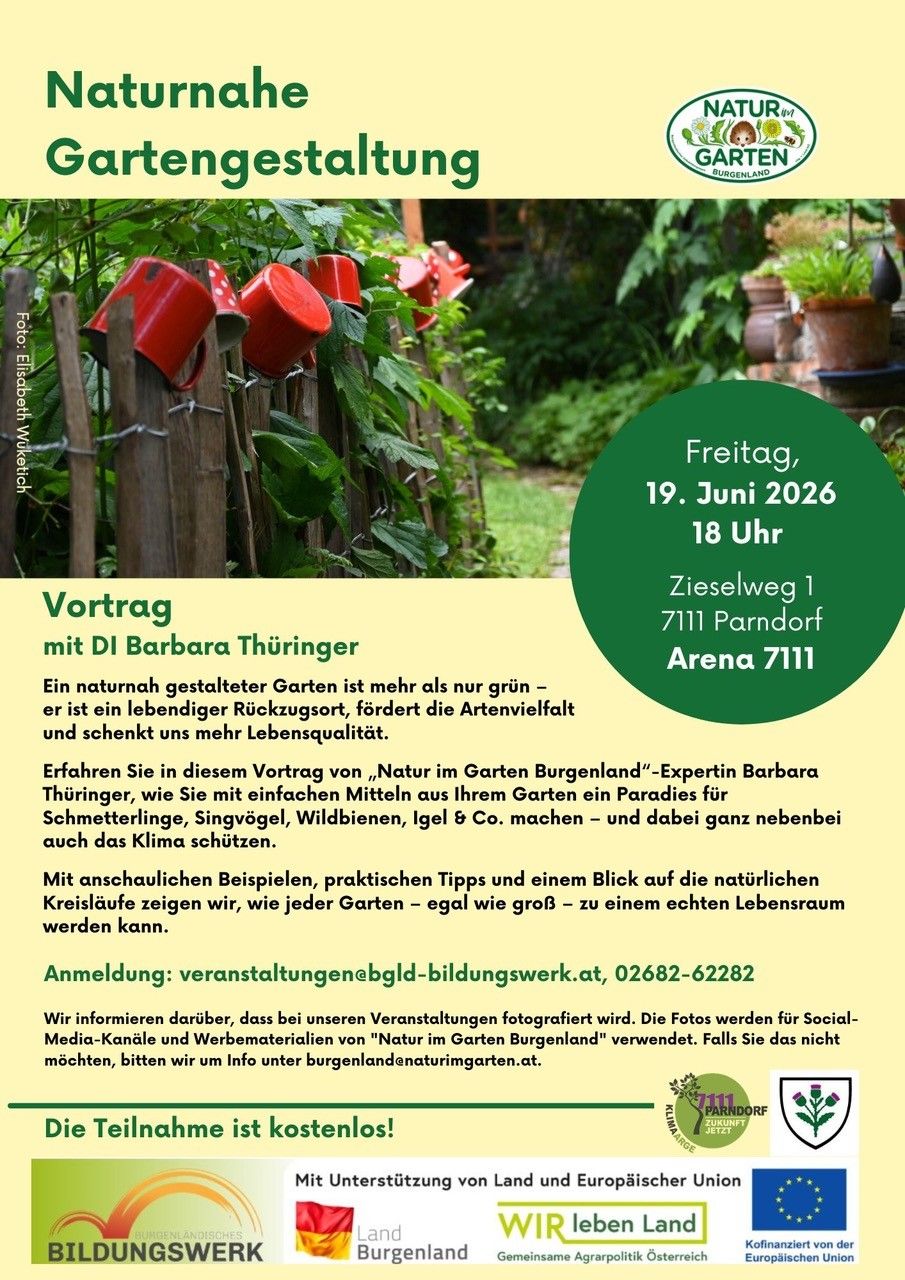 Eine Anzeige für einen von Barbara Thuringer gehaltenen Vortrag über naturnahe Gärten am 19. Juni 2026 um 18 Uhr in der Parndorf Arena 7111. Es werden die Vorteile eines natürlichen Gartens hervorgehoben.