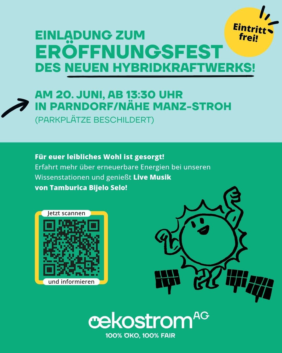 Einladung zur Eröffnung des neuen Hybridkraftwerks am 20. Juni, ab 13:30 Uhr in Parndorf/nahe Manz-Stroh. Freier Eintritt. Genießen Sie Live-Musik von Tamburica Bijelo Selo. Scannen Sie den QR-Code für weitere Informationen.