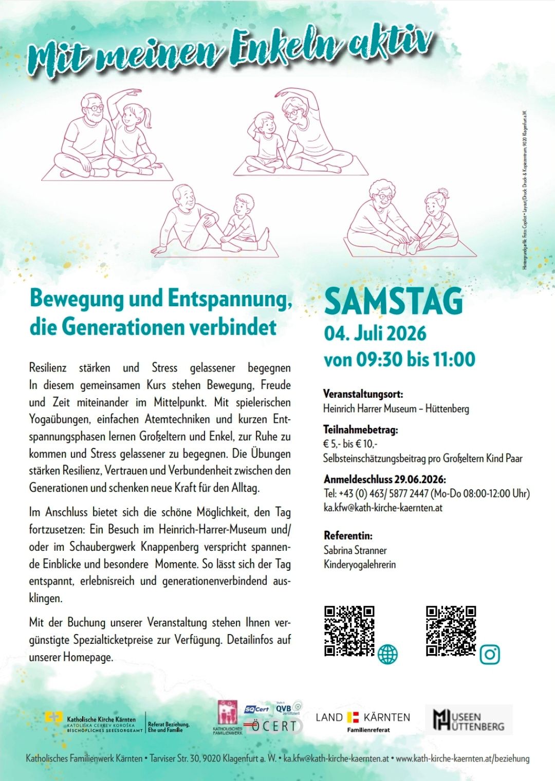 Besuchen Sie am Samstag eine Yoga-Sitzung für Familien im Heinrich Harrer Museum. Lernen Sie Entspannungstechniken, Atemübungen und Yoga-Posen. Stärken Sie die Widerstandsfähigkeit, das Vertrauen und die Bindung zwischen den Generationen. Veranstaltung von 09:30 bis 11:00 am 4. Juli 2026. Kosten: 5-10 €. Kontakt: +43(0)463/5877 2447.
