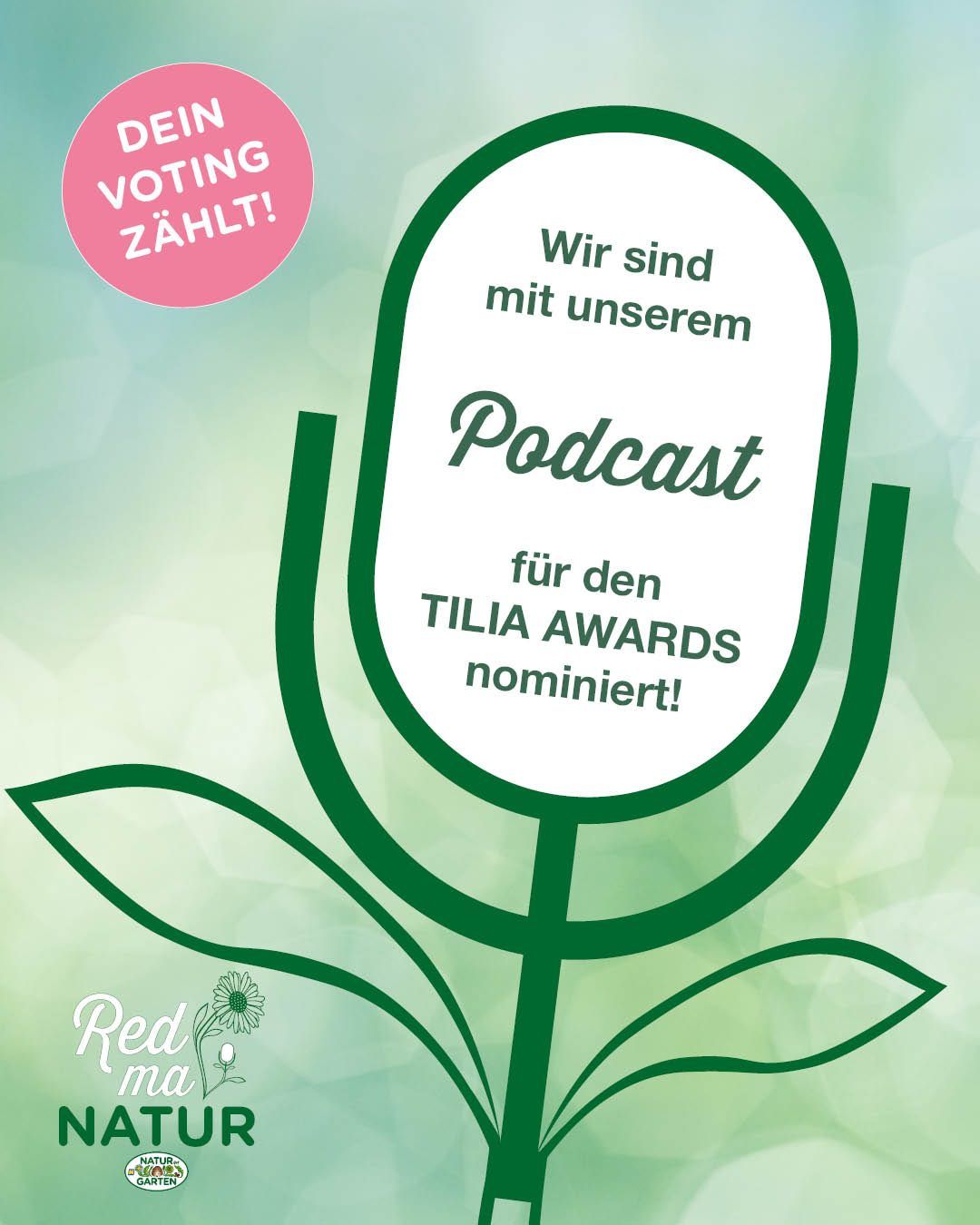 Das Bild zeigt ein Plakat für einen Podcast namens 'Podcast für den TILIA Awards'. Es zeigt ein grünes Mikrofon mit Blättern und die Worte 'Deine Stimme zählt!' in einem rosa Kreis. Das Plakat ist auf einem grünen Hintergrund.