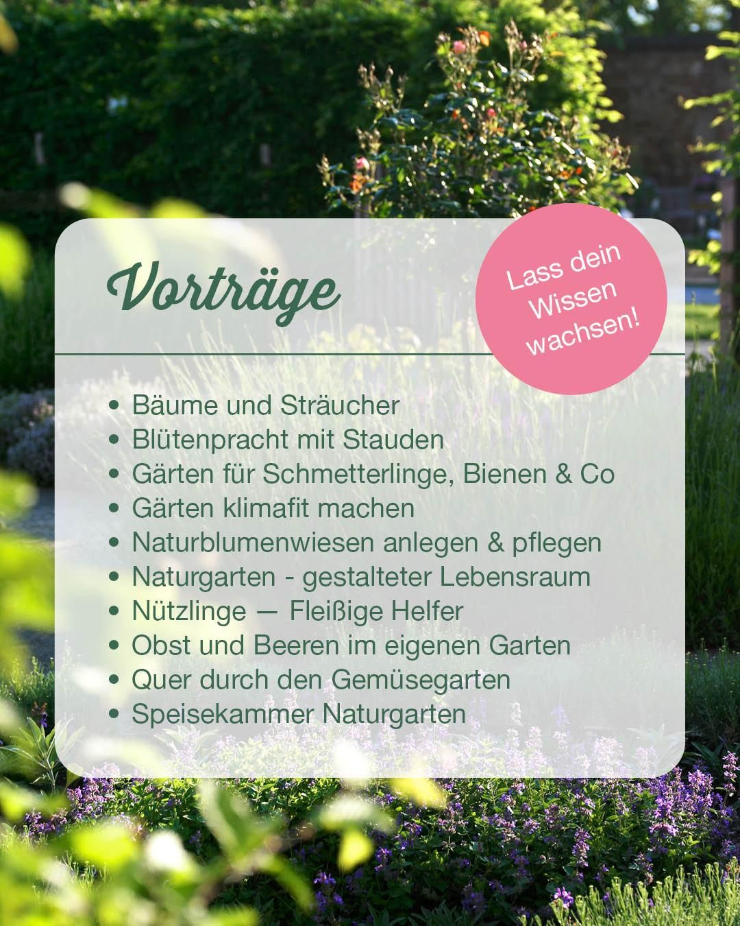 Ein Poster mit einer Liste von Gartenthemen. Oben steht 'Vortrage'. Die Liste umfasst Bäume, Sträucher, blühende Stauden, Gärten für Schmetterlinge, Bienen und mehr.