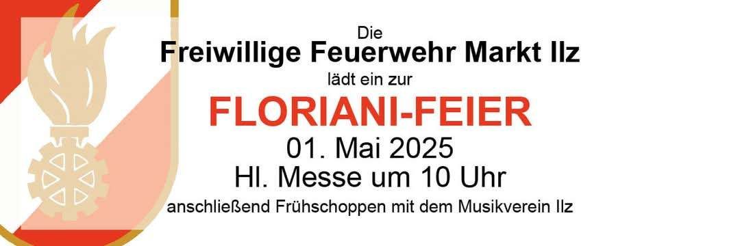 Plakat für die Floriani-Feier, eine Veranstaltung der Freiwilligen Feuerwehr Markt Illz, geplant für den 1. Mai 2025, Beginn um 10 Uhr, gefolgt von einem Frühstück mit dem Musikverein Illz.