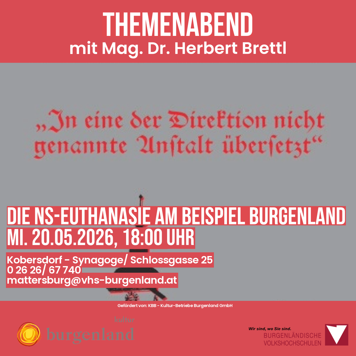 Werbung für einen Themenabend mit Mag. Dr. Herbert Brettl am 20.05.2026, 18:00 Uhr. Ort: Kobersdorf, Synagoge, Schlossgasse 25. Kontakt: mattersburg@vhs-burgenland.at. Organisiert von KBB - Kultur-Betriebe Burgenland GmbH.