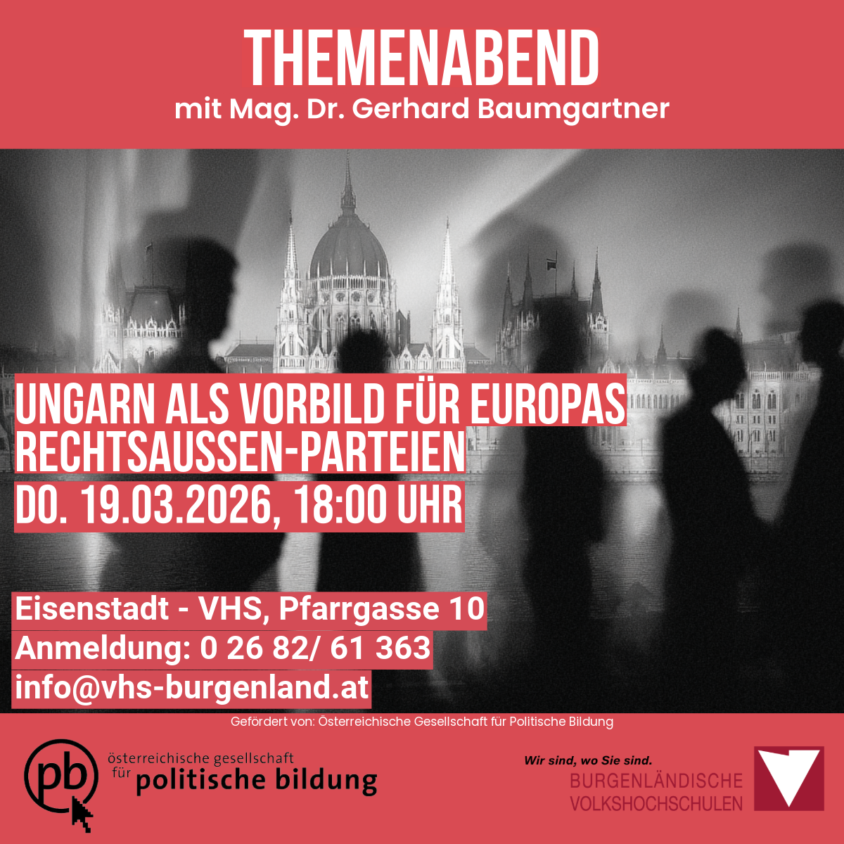 Poster for 'Theme Evening' discussing Hungary as a model for European right-wing parties. Scheduled for March 19, 2026, at 6 PM in Eisenstadt, VHS, Pfarrgasse 10. Contact: info@vhs-burgenland.at. Organized by the Austrian Society for Political Education.