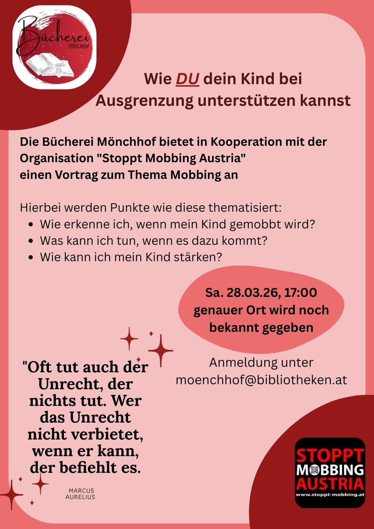 Monchhof Library in collaboration with 'Stoppt Mobbing Austria' presents a lecture on bullying. Topics include recognizing bullying, actions to take, and strengthening children. Date: March 26, 2024, 5:00 PM. Exact location to be announced. Register at monchhof@bibliotheken.at.